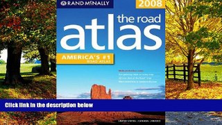 Books to Read  Rand McNally 2008 The Road Atlas: United States/Canada/mexico (Rand McNally Road