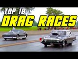 Top 10 Drag Races of ALL TIME!