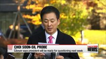 President Park's lawyer says she will submit to questioning next week