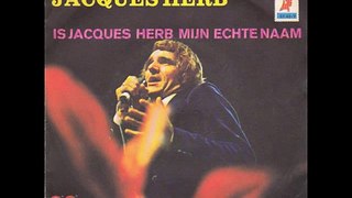 Jacques Herb - Is Jacques Herb Mijn Echte Naam - YouTube