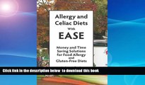 liberty book  Allergy and Celiac Diets With Ease, Revised: Money and Time Saving Solutions for