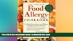 Read books  The Complete Food Allergy Cookbook: The Foods You ve Always Loved Without the