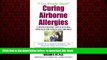 liberty book  Curing Airborne Allergies: A Revolutionary, Safe and Natural Approach for Adults and