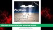GET PDFbooks  Porphyria: The Ultimate Cause of Common, Chronic, and Environmental Illnesses - With