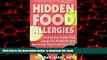 Read books  Hidden Food Allergies: Finding the Foods That Cause You Problems and Removing Themfrom