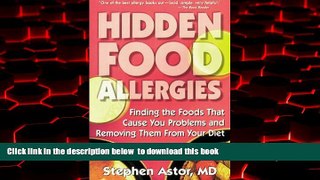 Read books  Hidden Food Allergies: Finding the Foods That Cause You Problems and Removing Themfrom