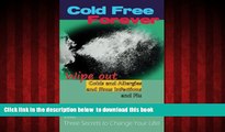 Best books  Cold Free Forever: Wipe out colds and allergies, and sinus infections, and flu.: 3
