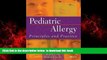 Read books  Pediatric Allergy: Principles and Practice, 1e (Leung, Pediatric Allergy) full online