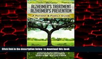 liberty book  Alzheimer s Treatment Alzheimer s Prevention: A Patient and Family Guide, 2012
