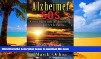 Best book  Alzheimer SOS: CÃ³mo lidiar con las demencias sin perder la razÃ³n (Spanish Edition)