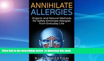 liberty books  Annihilate Allergies: Organic and Natural Methods for Safely Eliminate Allergies