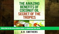 liberty book  The amazing benefits of Coconut oil - secret of the tropics (Secret oils of the