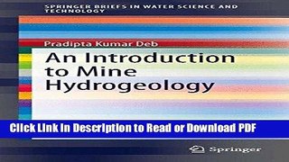 Read An Introduction to Mine Hydrogeology (SpringerBriefs in Water Science and Technology) Free