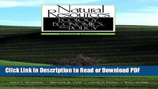 Download Natural Resources: Ecology, Economics, and Policy (2nd Edition) Ebook Online