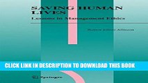 Best Seller Saving Human Lives: Lessons in Management Ethics (Issues in Business Ethics) Free