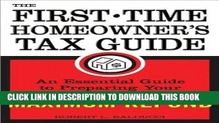 Ebook The First-Time Homeowner s Tax Guide: An Essential Guide to Preparing Your Tax Return for a