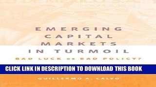 Ebook Emerging Capital Markets in Turmoil: Bad Luck or Bad Policy?: 1st (First) Edition Free Read