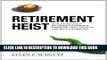 Ebook Retirement Heist: How Companies Plunder and Profit from the Nest Eggs of American Workers