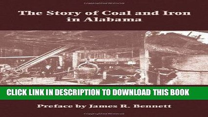 Best Seller The Story of Coal and Iron in Alabama (Library Alabama Classics) Free Read