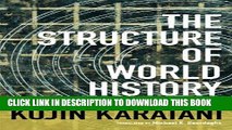 Best Seller The Structure of World History: From Modes of Production to Modes of Exchange Free Read