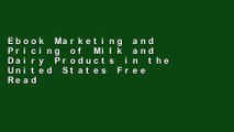 Ebook Marketing and Pricing of Milk and Dairy Products in the United States Free Read