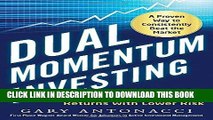 Best Seller Dual Momentum Investing: An Innovative Strategy for Higher Returns with Lower Risk