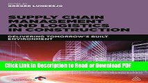 Read Supply Chain Management and Logistics in Construction: Delivering Tomorrow s Built