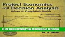 Best Seller Project Economics and Decision Analysis, Volume 2: Probabilistic Models Free Read