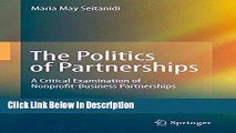 [Download] The Politics of Partnerships: A Critical Examination of Nonprofit-Business Partnerships