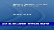 Ebook Russia Moves into the Global Economy (Routledge Studies in the Modern World Economy) Free Read