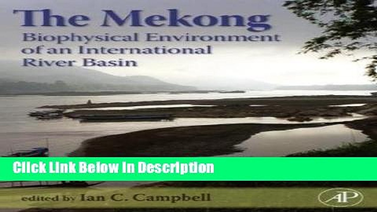 [Download] The Mekong: Biophysical Environment of an International River Basin (Aquatic Ecology)