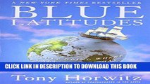 Best Seller Blue Latitudes: Boldly Going Where Captain Cook Has Gone Before Free Read