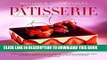 Ebook Patisserie: A Masterclass in Classic and Contemporary Patisserie Free Download