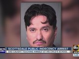 Man arrested for public idecency in Scottsdale