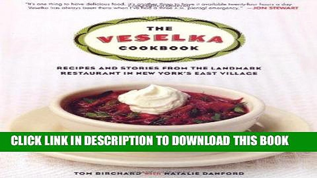 Ebook The Veselka Cookbook: Recipes and Stories from the Landmark Restaurant in New York s East