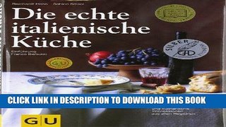 Ebook Die echte italienische KÃ¼che Free Read