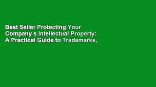 Best Seller Protecting Your Company s Intellectual Property: A Practical Guide to Trademarks,