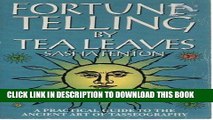 Best Seller Fortune-Telling by Tea Leaves: A Practical Guide to the Ancient Art of Tasseography
