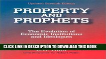 Best Seller Property and Prophets: The Evolution of Economic Institutions and Ideologies Free Read