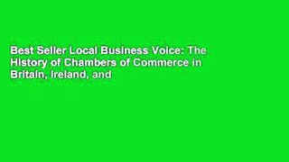 Best Seller Local Business Voice: The History of Chambers of Commerce in Britain, Ireland, and