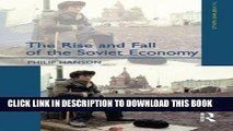 Ebook The Rise and Fall of the The Soviet Economy: An Economic History of the USSR from 1945 Free