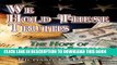 Best Seller We Hold These Truths: The Hope of Monetary Reform Free Read