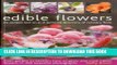 Ebook Edible Flowers: 25 recipes and an A-Z pictorial directory of culinary flora. From garden to