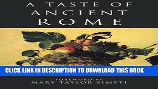Best Seller A Taste of Ancient Rome Free Read