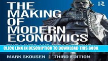 Ebook The Making of Modern Economics: The Lives and Ideas of the Great Thinkers Free Read
