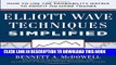 Ebook Elliot Wave Techniques Simplified: How to Use the Probability Matrix to Profit on More