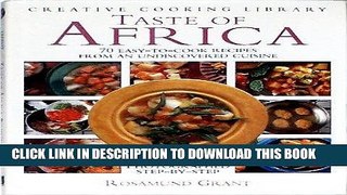Ebook Taste of Africa: 70 Easy-To-Cook Recipes from an Undiscovered Cuisine (Creative Cooking
