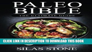 Best Seller Paleo Bible: The Ultimate Guide: with The Top 150+ Paleo Diet Recipes   1 FULL Month