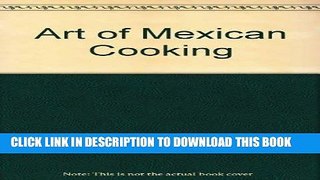 Best Seller The Art of Mexican Cooking Free Read