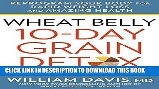 Best Seller Wheat Belly: 10-Day Grain Detox: Reprogram Your Body for Rapid Weight Loss and Amazing